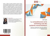 La compréhension et le switching-cost des systèmes sensorimoteurs