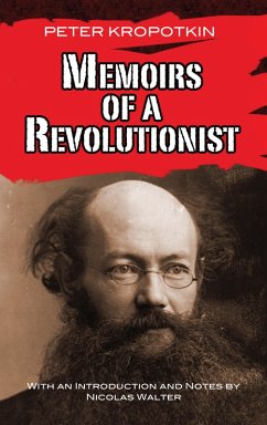Memoirs of a Revolutionist (eBook, ePUB) - Kropotkin, Peter