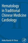 Hematology in Traditional Chinese Medicine Cardiology (eBook, ePUB)