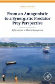 From an Antagonistic to a Synergistic Predator Prey Perspective (eBook, ePUB)
