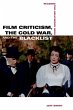 Film Criticism, the Cold War, and the... - Bild 1