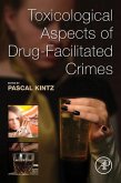 Toxicological Aspects of Drug-Facilitated Crimes (eBook, ePUB)