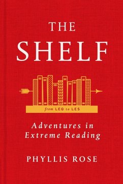 The Shelf: From LEQ to LES: Adventures in Extreme Reading (eBook, ePUB) - Rose, Phyllis