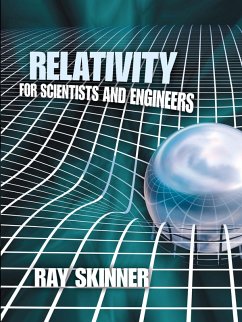 Relativity for Scientists and Engineers (eBook, ePUB) - Skinner, Ray