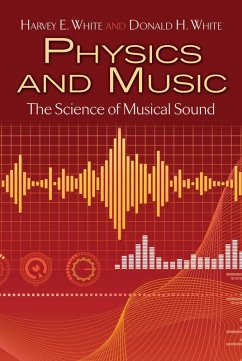 Physics and Music (eBook, ePUB) - White, Harvey E.; White, Donald H.