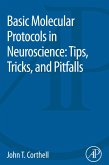 Basic Molecular Protocols in Neuroscience: Tips, Tricks, and Pitfalls (eBook, ePUB)