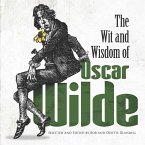 The Wit and Wisdom of Oscar Wilde (eBook, ePUB)