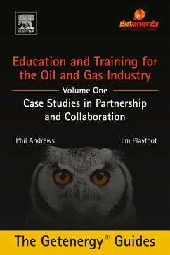 Cover Education and Training for the Oil and Gas Industry: Case Studies in Partnership and Collaboration (eBook, ePUB)