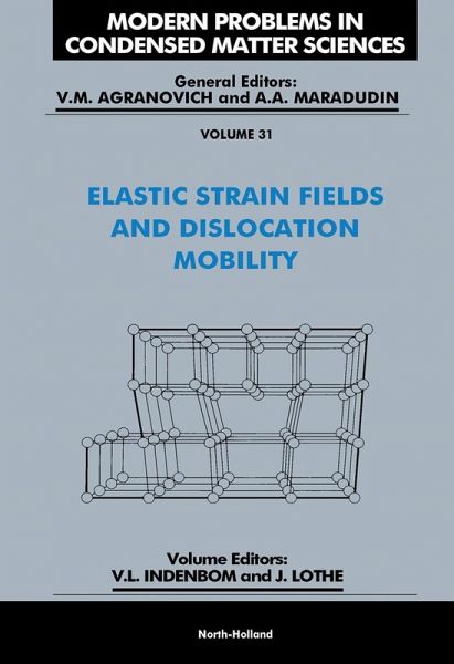 Elastic Strain Fields and Dislocation Mobility (eBook, PDF)