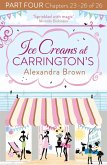 Ice Creams at Carrington's: Part Four, Chapters 23-26 of 26 (eBook, ePUB)