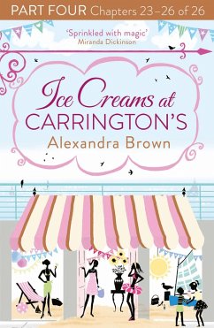 Ice Creams at Carrington's: Part Four, Chapters 23-26 of 26 (eBook, ePUB) - Brown, Alexandra