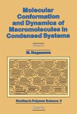 Molecular Conformation and Dynamics of Macromolecules in Condensed Systems (eBook, PDF) Molecular Conformation and Dynamics of Macromolecules in Condensed Systems (eBook, PDF)