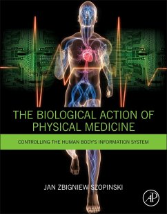 The Biological Action of Physical Medicine (eBook, ePUB) - Szopinski, Jan Zbigniew