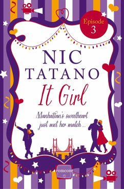 It Girl Episode 3: Chapter 14-19 of 36 (eBook, ePUB) - Tatano, Nic