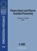Photon, Beam and Plasma Assisted Processing (eBook, PDF)