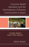 Function-Based Spatiality and the Development of Korean Communities in Japan (eBook, ePUB)