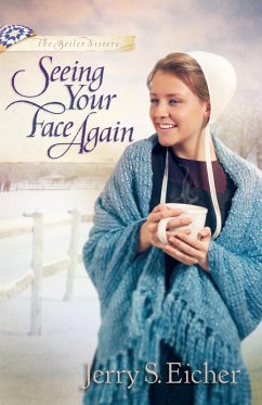 Seeing Your Face Again (eBook, ePUB) - Eicher, Jerry S.