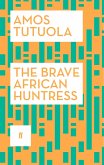 The Brave African Huntress (eBook, ePUB) The Brave African Huntress (eBook, ePUB)
