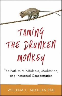 Taming the Drunken Monkey (eBook, ePUB) - Mikulas, William L.