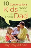 10 Conversations Kids Need to Have with Their Dad (eBook, ePUB)