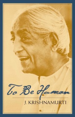 To Be Human (eBook, ePUB) - Krishnamurti, J.