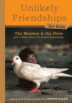 Unlikely Friendships for Kids: The Monkey & the Dove (eBook, ePUB) - Holland, Jennifer S.