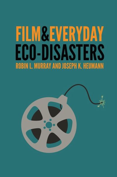 Film and Everyday Eco-disasters (eBook, ePUB)