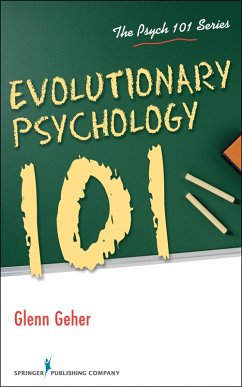 Evolutionary Psychology 101 (eBook, ePUB) - Geher, Glenn