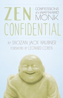 Zen Confidential (eBook, ePUB) - Haubner, Shozan Jack