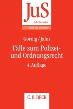 Fälle zum Polizei- und Ordnungsrecht - Gornig, Gilbert-Hanno;Jahn, Ralf