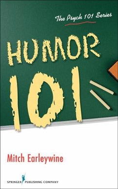 Humor 101 (eBook, ePUB) - Earleywine, Mitch