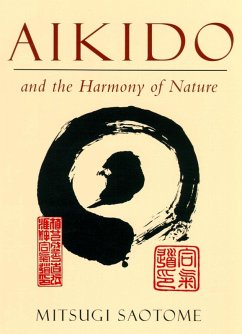 Aikido and the Harmony of Nature (eBook, ePUB) - Saotome, Mitsugi