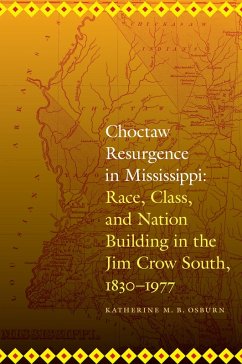 Choctaw Resurgence in Mississippi (eBook, ePUB) - Osburn, Katherine M. B.