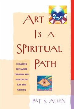 Art Is a Spiritual Path (eBook, ePUB) - Allen, Pat B.