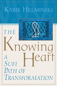 The Knowing Heart (eBook, ePUB) - Helminski, Kabir