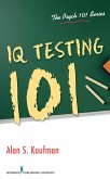 IQ Testing 101 (eBook, ePUB)