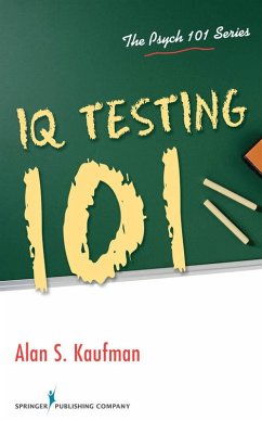 IQ Testing 101 (eBook, ePUB) - Kaufman, Alan S.