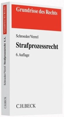 Strafprozessrecht - Schroeder, Friedrich-Christian; Verrel, Torsten