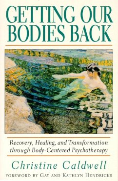 Getting Our Bodies Back (eBook, ePUB) - Caldwell, Christine