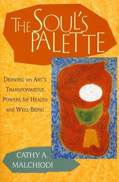 The Soul's Palette (eBook, ePUB) - Malchiodi, Cathy A.
