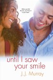 Until I Saw Your Smile (eBook, ePUB)