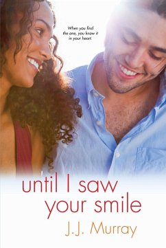 Until I Saw Your Smile (eBook, ePUB) - Murray, J. J.