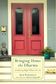 Bringing Home the Dharma (eBook, ePUB)