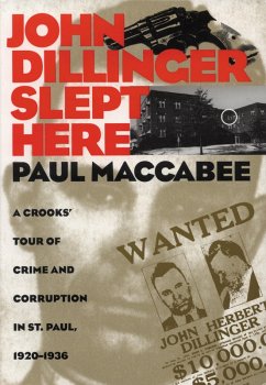 John Dillinger Slept Here (eBook, ePUB) - Maccabee Paul