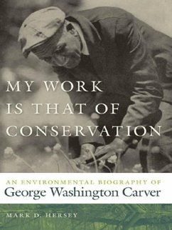My Work Is That of Conservation (eBook, ePUB) - Hersey, Mark D.