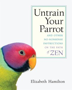 Untrain Your Parrot (eBook, ePUB) - Hamilton, Elizabeth