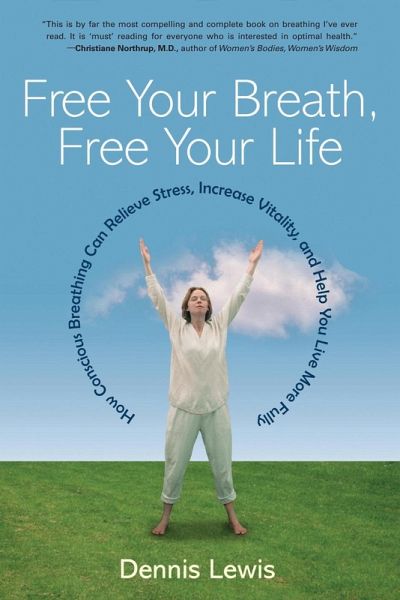 Free Your Breath, Free Your Life (eBook, ePUB)