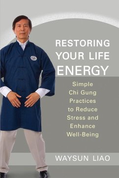 Restoring Your Life Energy (eBook, ePUB) - Liao, Waysun