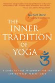 The Inner Tradition of Yoga (eBook, ePUB) The Inner Tradition of Yoga (eBook, ePUB)