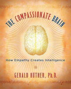 The Compassionate Brain (eBook, ePUB) - Hüther, Gerald